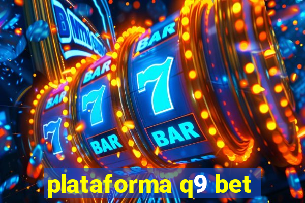 plataforma q9 bet